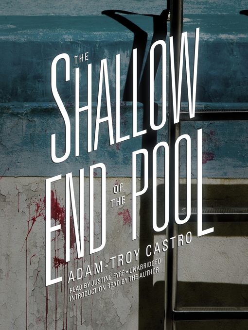 Title details for The Shallow End of the Pool by Adam-Troy Castro - Available